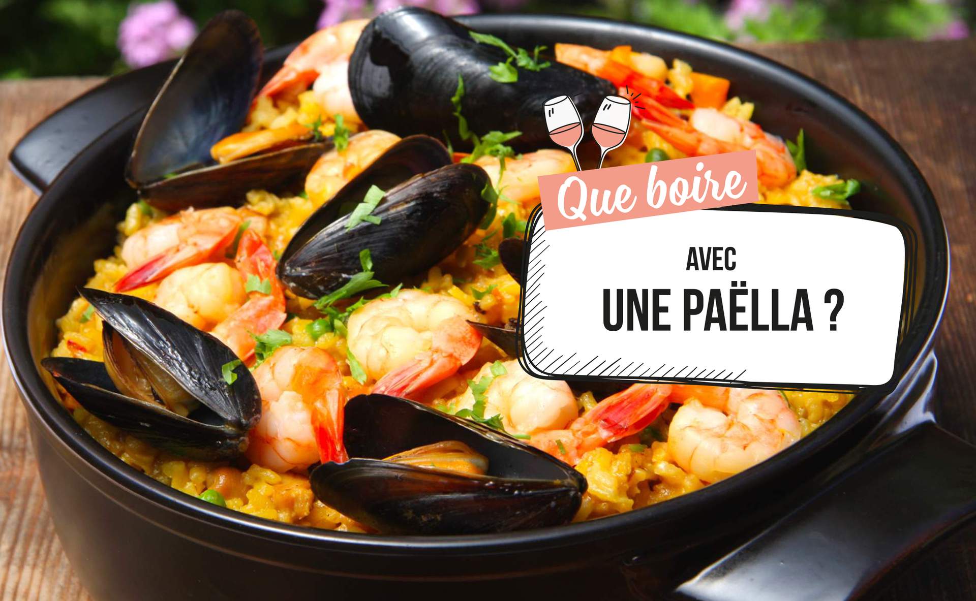 Que boire sur une Paella ?